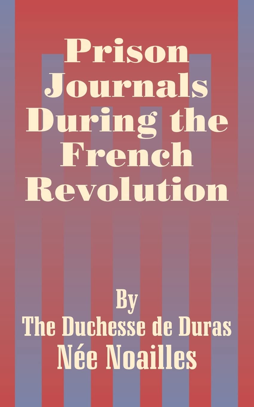 Prison Journals During the French Revolution,Used
