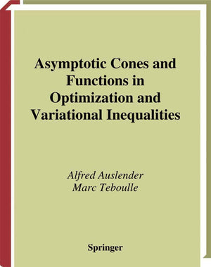 Asymptotic Cones and Functions in Optimization and Variational Inequalities (Springer Monographs in Mathematics),Used