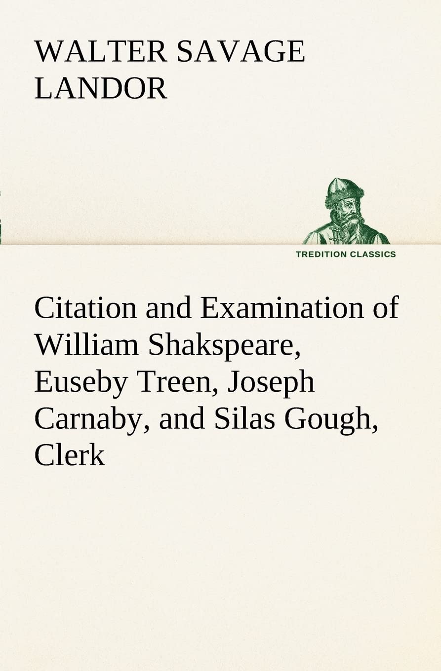 Citation and Examination of William Shakspeare, Euseby Treen, Joseph Carnaby, and Silas Gough, Clerk,Used