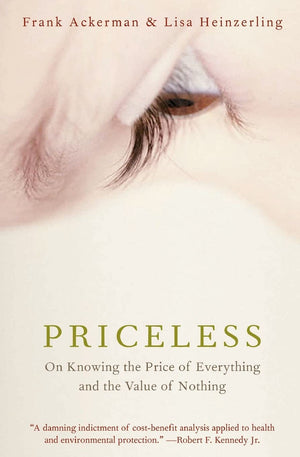 Priceless: On Knowing The Price Of Everything And The Value Of Nothing,New
