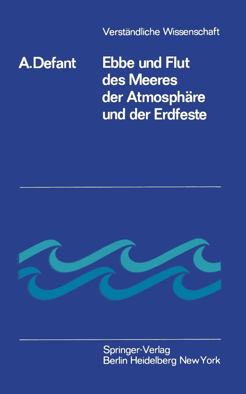 Ebbe Und Flut Des Meeres Der Atmosphre Und Der Erdfeste (Verstndliche Wissenschaft, 49) (German Edition),Used