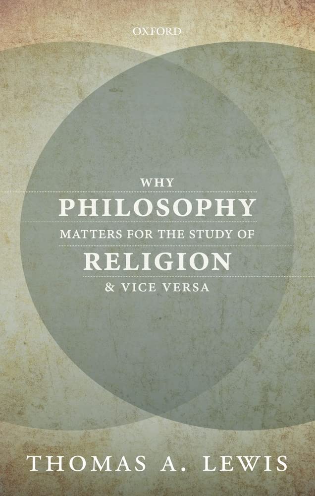 Why Philosophy Matters for the Study of Religionand Vice Versa,Used