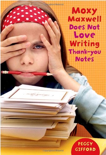 Moxy Maxwell Does Not Love Writing ThankYou Notes,Used