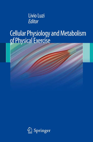 Cellular Physiology And Metabolism Of Physical Exercise,Used