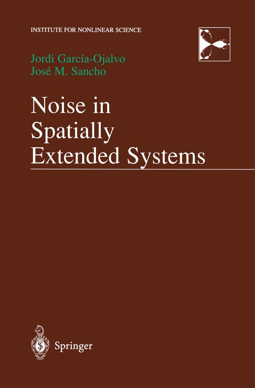 Noise in Spatially Extended Systems (Institute for Nonlinear Science),Used