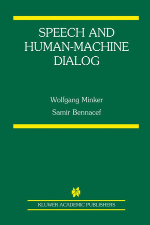 Speech and HumanMachine Dialog (The Springer International Series in Engineering and Computer Science, 770),Used