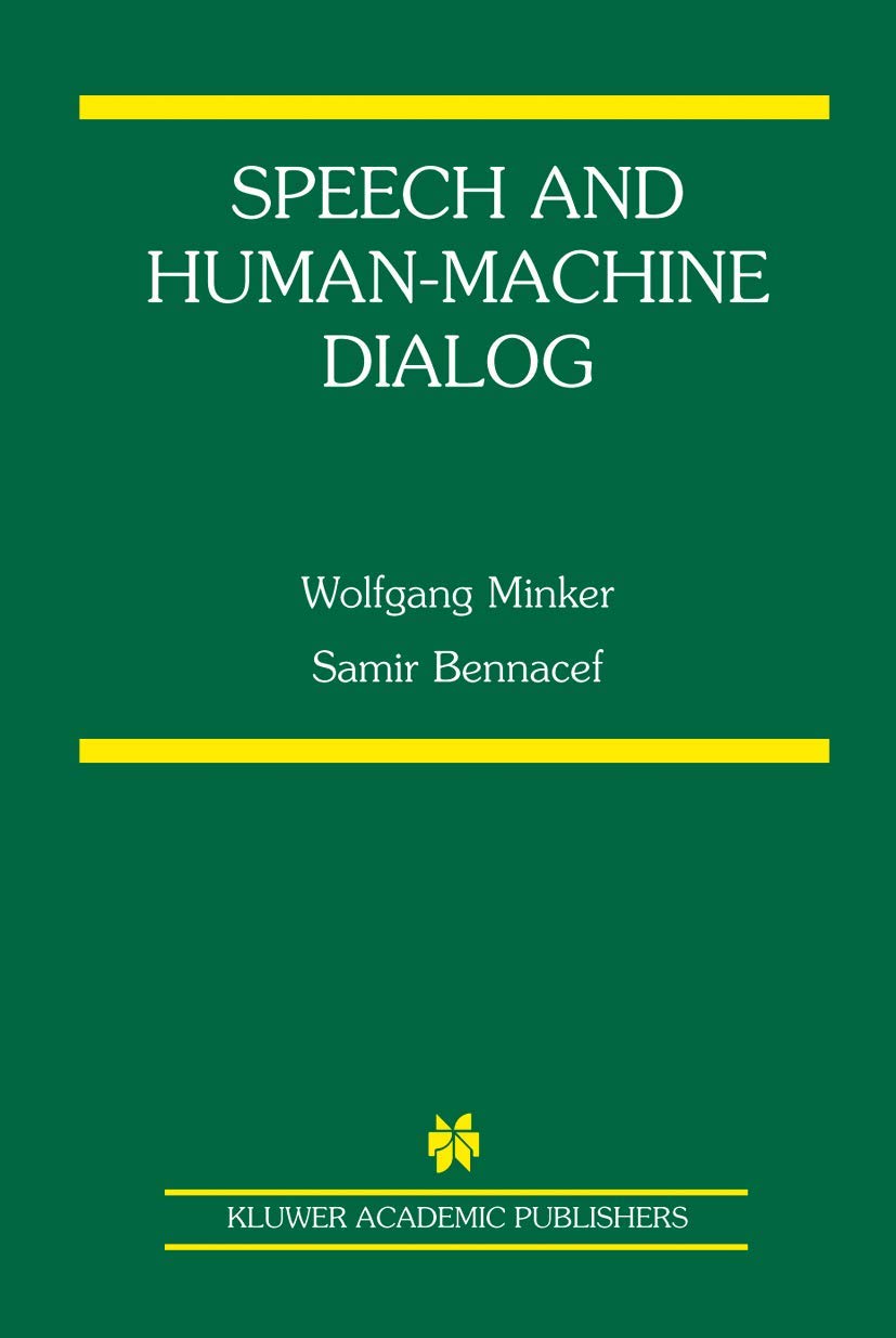 Speech and HumanMachine Dialog (The Springer International Series in Engineering and Computer Science, 770),Used