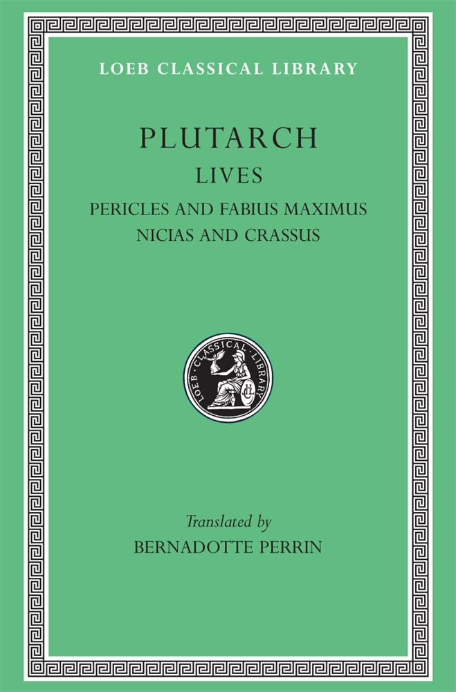 Plutarch: Lives, Vol. III, Pericles and Fabius Maximus. Nicias and Crassus (Loeb Classical Library) (Volume III),Used