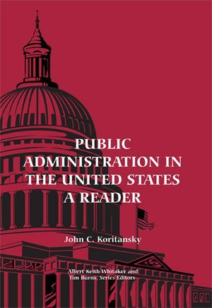 Public Administration in the United States: A Reader,Used
