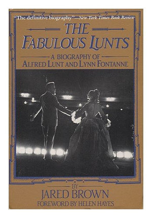 The Fabulous Lunts: A Biography of Alfred Lunt and Lynn Fontanne,Used
