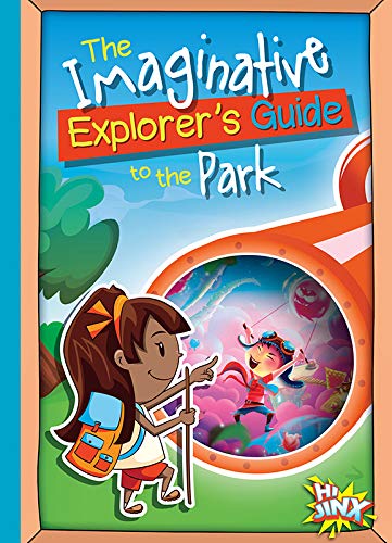 The Imaginative Explorer'S Guide To The Park