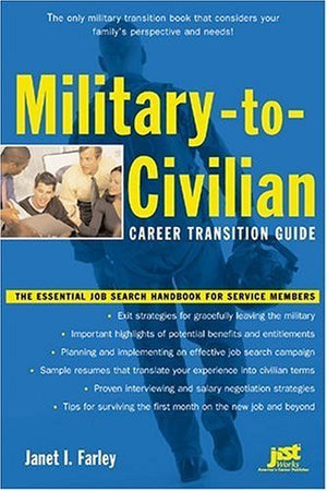 MilitarytoCivilian Career Transition Guide: The Essential Job Search Handbook for Service Members