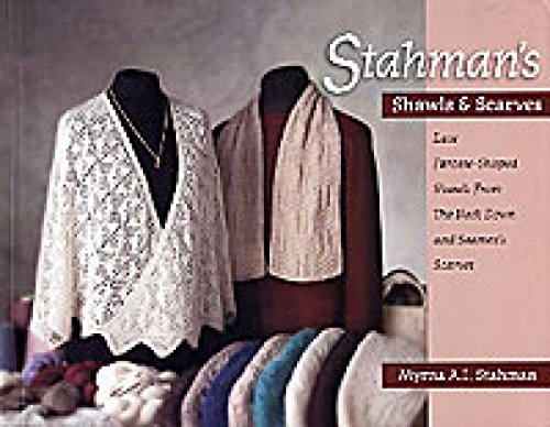 Stahman'S Shawls And Scarves: Lace Faroeseshaped Shawls From The Neck Down & Seamen'S Scarves,New
