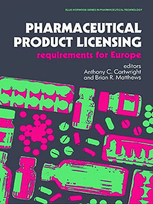 Pharmaceutical Product Licensing: Requirements for Europe (Ellis Horwood Books in the Biological Sciences),Used