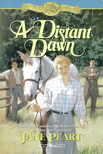 A Distant Dawn (Westward Dreams, Book 4),Used