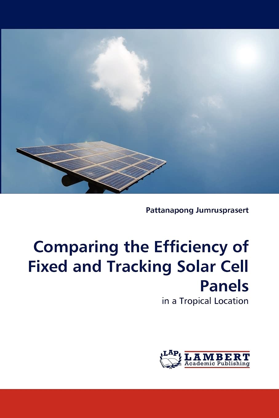 Comparing the Efficiency of Fixed and Tracking Solar Cell Panels: in a Tropical Location,Used