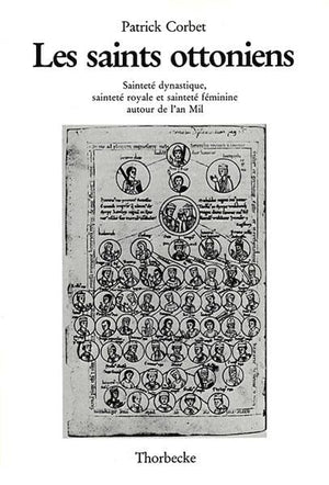 Les Saints Ottoniens: Saintete Dynastique, Saintete Royale Et Saintete Feminine Autour de l'An Mil (Beihefte Der Francia) (Frenc,Used