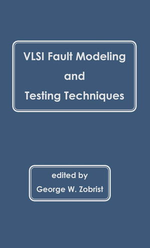 VLSI Fault Modeling and Testing Techniques: (VLSI Design Automation Series),Used