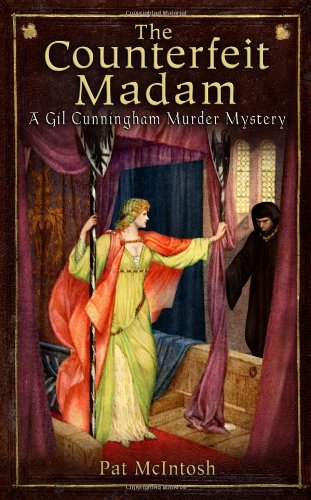 Counterfeit Madam: A Gil Cunningham Mystery set in Medieval Scotland,Used