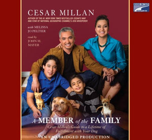 A Member of the Family: Cesar Millan's Guide to a Lifetime of Fulfillment with Your Dog,Used