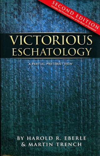 Victorious Eschatology: A Partial Preterist View,Used