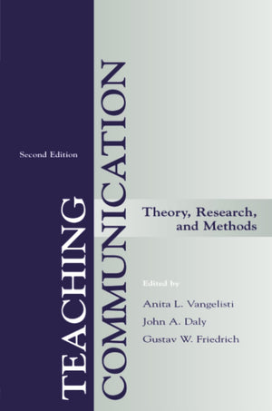 Teaching Communication: Theory, Research, and Methods (LEAs Communication)-New Condition