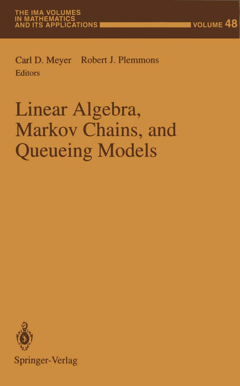 Linear Algebra, Markov Chains, and Queueing Models (The IMA Volumes in Mathematics and its Applications, 48),Used
