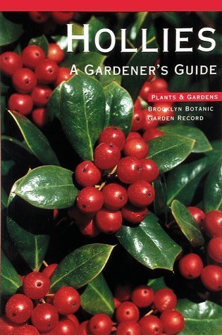 Hollies (Brooklyn Botanic Garden Record: Plants and Gardens),Used