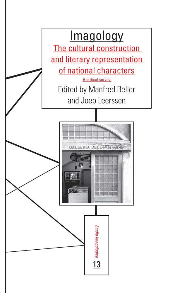 Imagology: The Cultural Construction and Literary Representation of National Characters: a Critical Survey (Studia Imagologica, ,Used