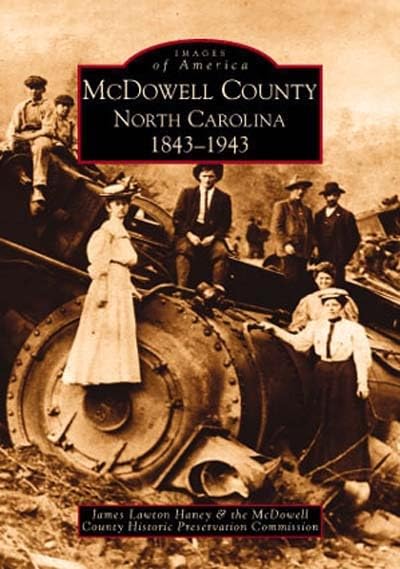 Mcdowell County: 18431943 (Nc) (Images Of America)