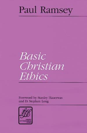 Basic Christian Ethics (Library Of Theological Ethics),New