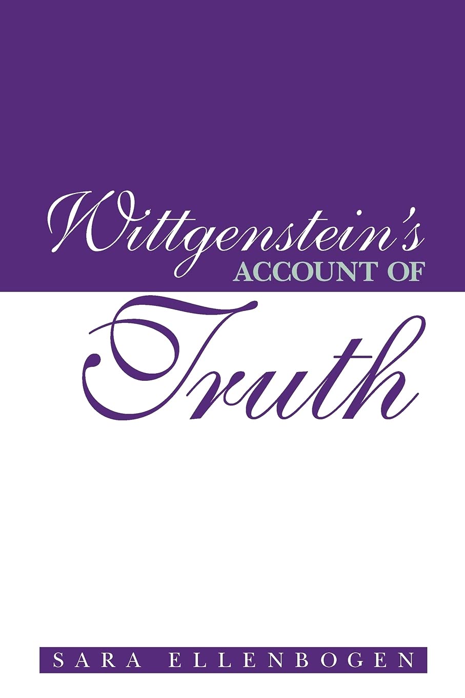 Wittgenstein's Account of Truth (Suny Series in Philosophy),Used