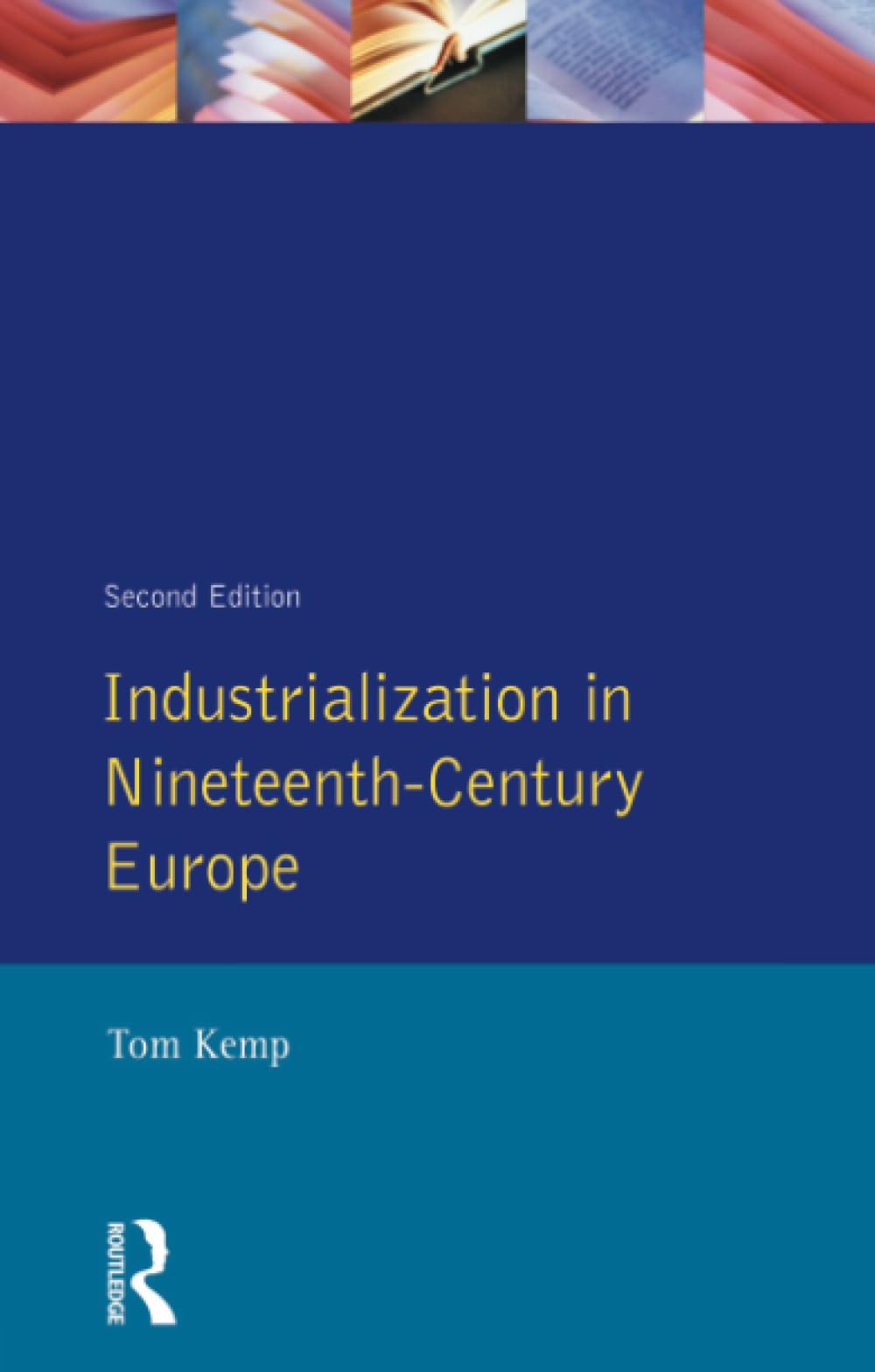 Industrialization in Nineteenth Century Europe (2nd Edition),Used