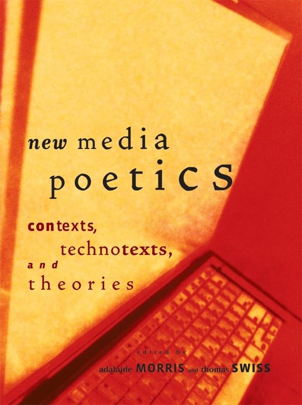 New Media Poetics: Contexts, Technotexts, and Theories (Leonardo (MIT Press)),Used
