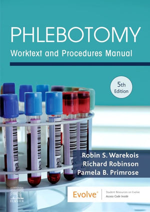 Phlebotomy: Worktext And Procedures Manual,New