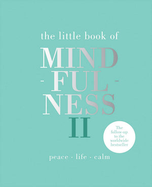 Little Book Of Mindfulness Ii: Peace  Life  Calm