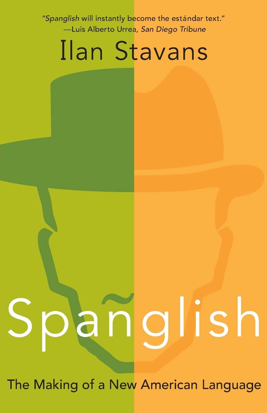 Spanglish: The Making of a New American Language,Used