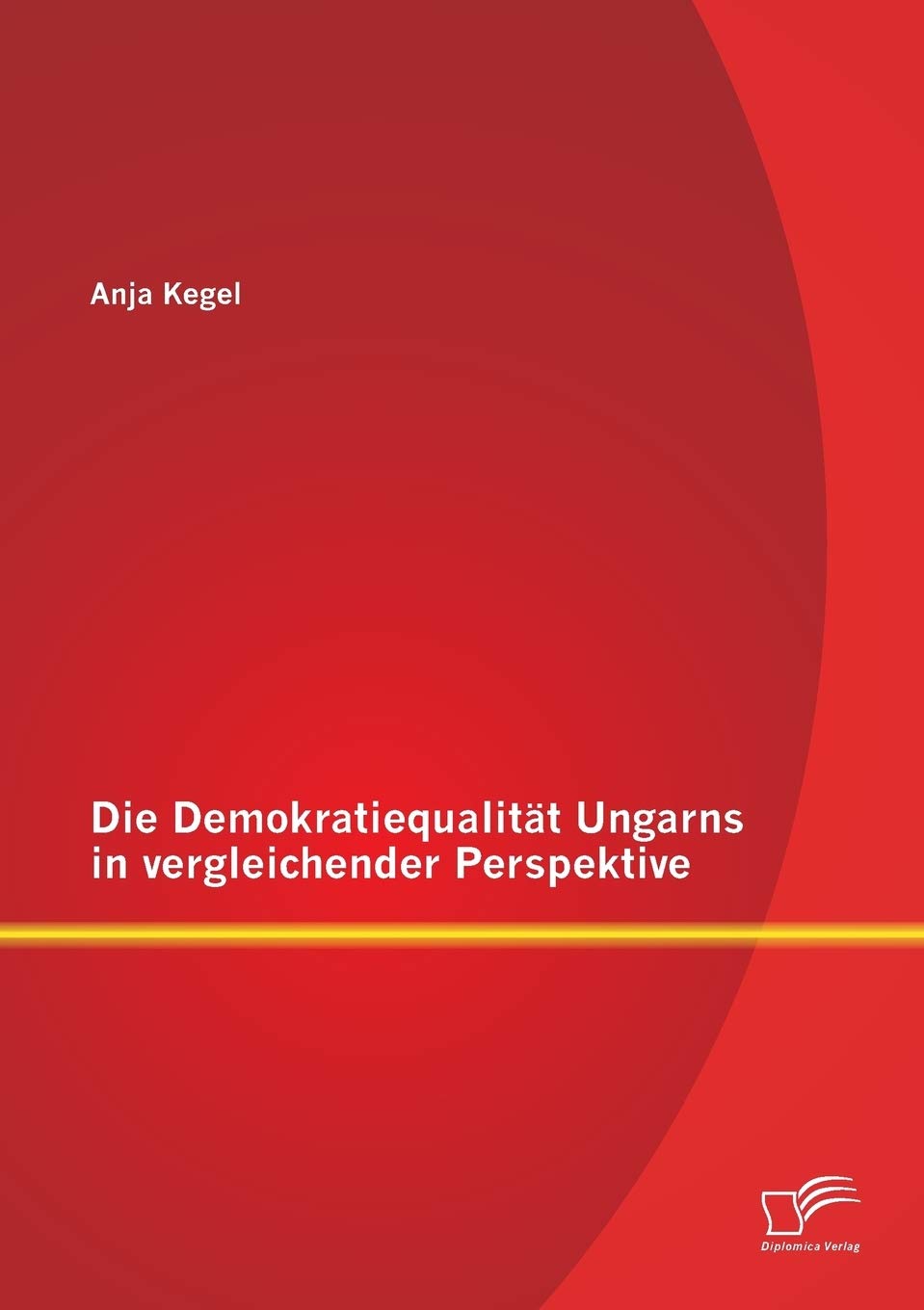 Die Demokratiequalitt Ungarns in vergleichender Perspektive (German Edition),Used