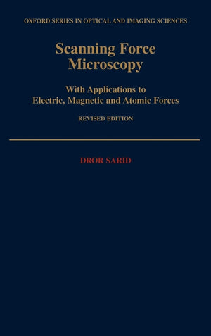 Scanning Force Microscopy: With Applications to Electric, Magnetic, and Atomic Forces (Oxford Series in Optical and Imaging Scie,Used