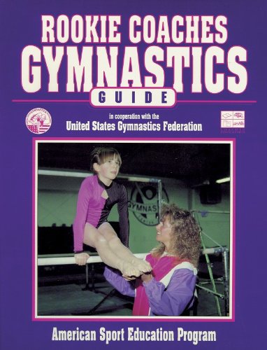 Rookie Coaches Gymnastic Guide,New