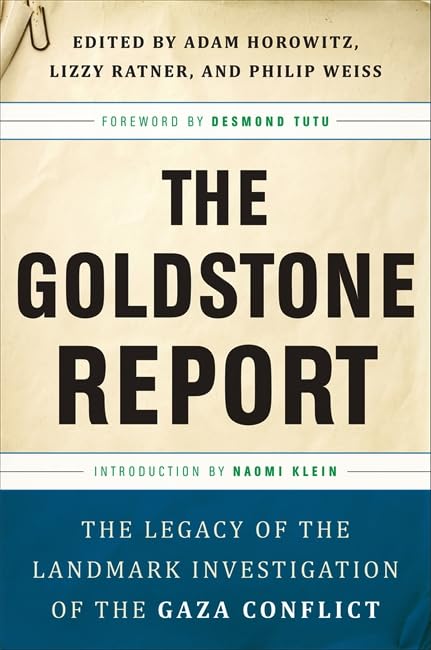 The Goldstone Report: The Legacy Of The Landmark Investigation Of The Gaza Conflict