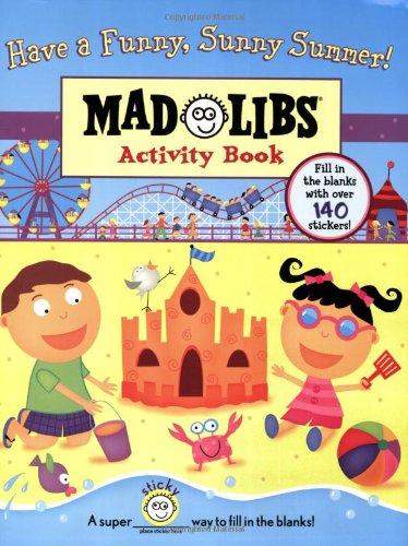 Have a Funny, Sunny Summer!: Mad Libs Activity Book,Used