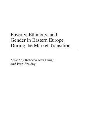 Poverty, Ethnicity, and Gender in Eastern Europe During the Market Transition,Used