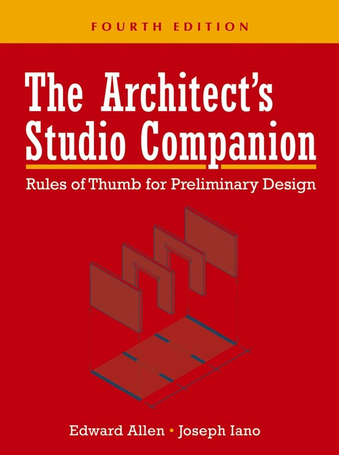The Architect'S Studio Companion: Rules Of Thumb For Preliminary Design,New