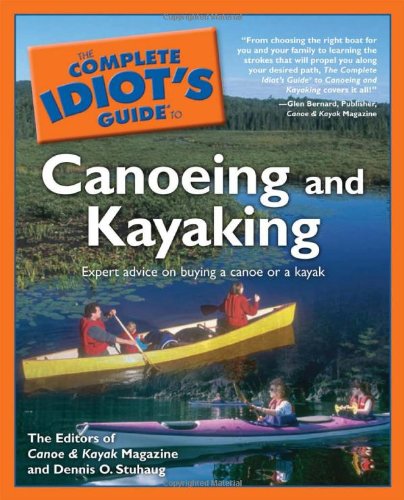The Complete Idiot's Guide to Canoeing and Kayaking,Used