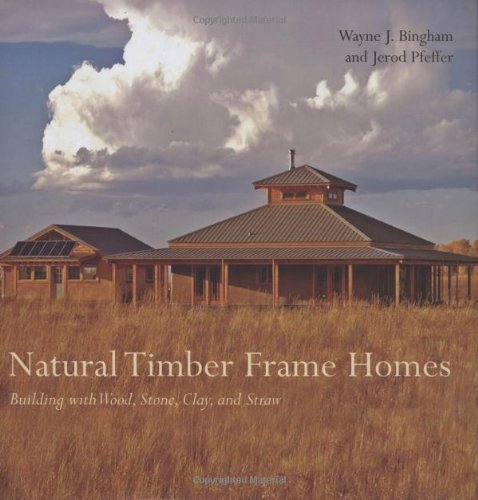 Natural Timber Frame Homes: Building with Wood, Stone, Clay and Straw,Used