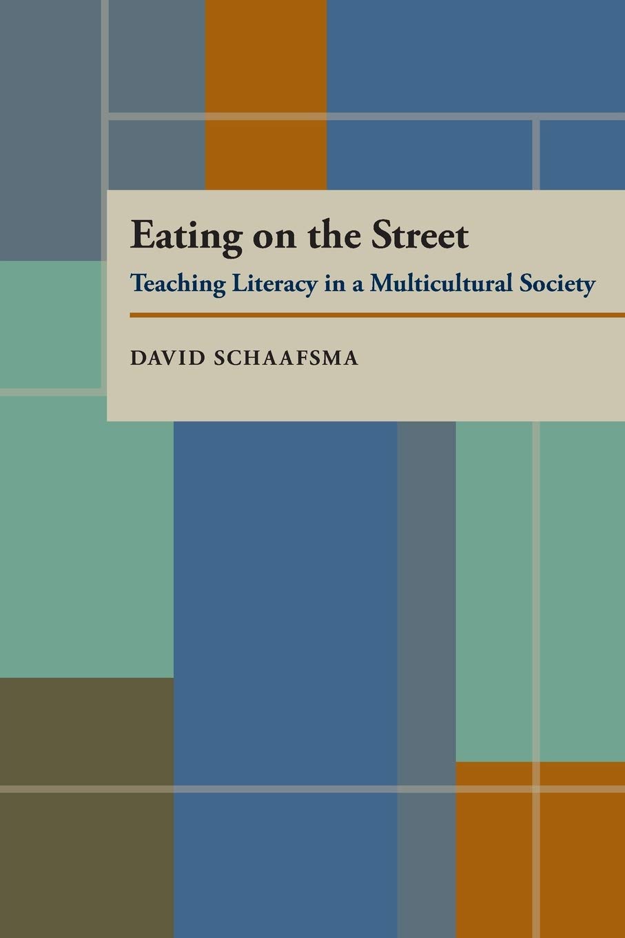 Eating On The Street: Teaching Literacy In A Multicultural Society (Composition, Literacy, And Culture),New