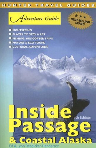 Adventure Guide Inside Passage & Coastal Alaska (Adventure Guide Series),Used