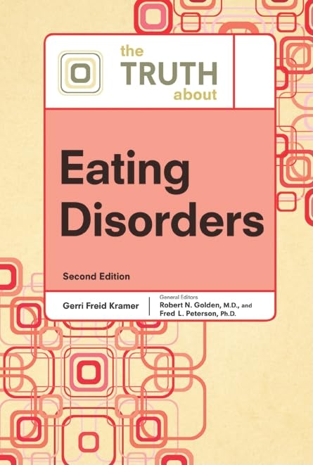 The Truth About Eating Disorders (Truth About (Facts On File)),New