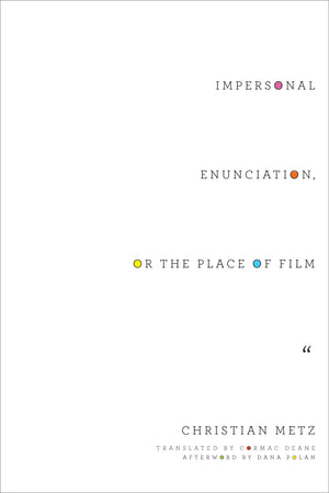Impersonal Enunciation, or the Place of Film (Film and Culture Series),Used